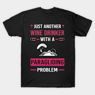 Wine Drinker Paragliding Paraglide Paraglider T-Shirt